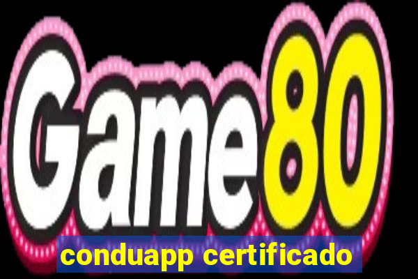 conduapp certificado